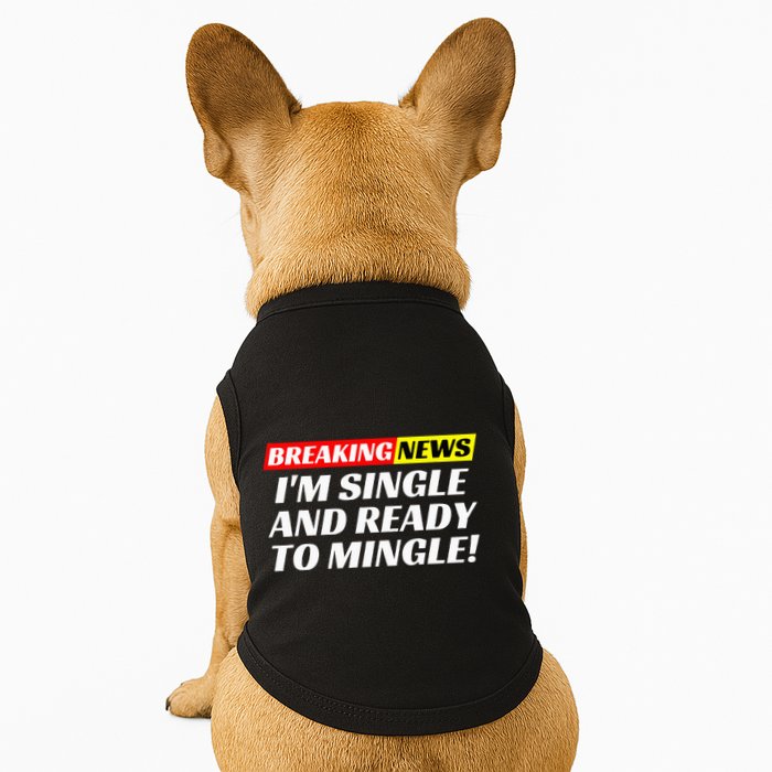 Single And Ready To Mingle Funny Sarcastic Breakup Divorce Doggie Tank