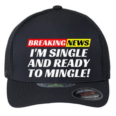 Single And Ready To Mingle Funny Sarcastic Breakup Divorce Flexfit Unipanel Trucker Cap
