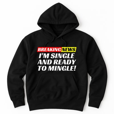 Single And Ready To Mingle Funny Sarcastic Breakup Divorce Hoodie