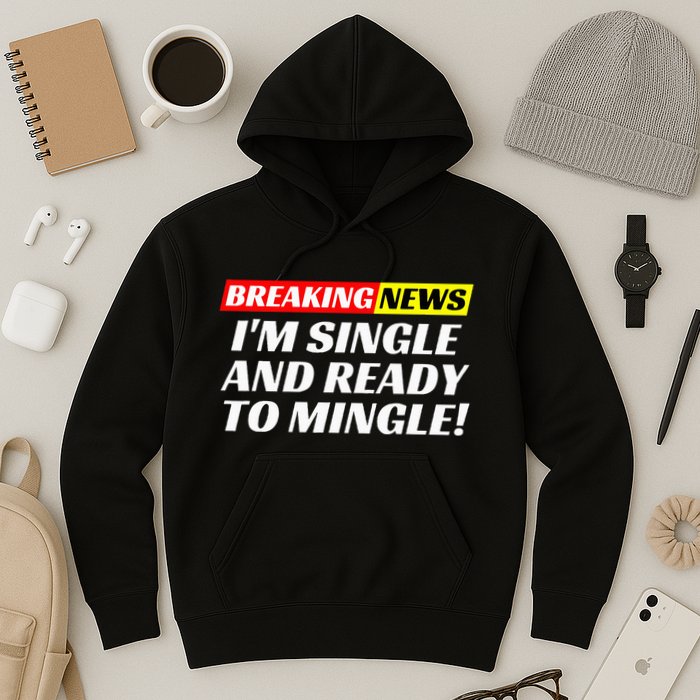 Single And Ready To Mingle Funny Sarcastic Breakup Divorce Hoodie