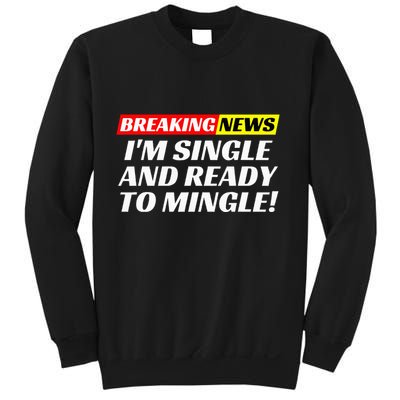 Single And Ready To Mingle Funny Sarcastic Breakup Divorce Sweatshirt