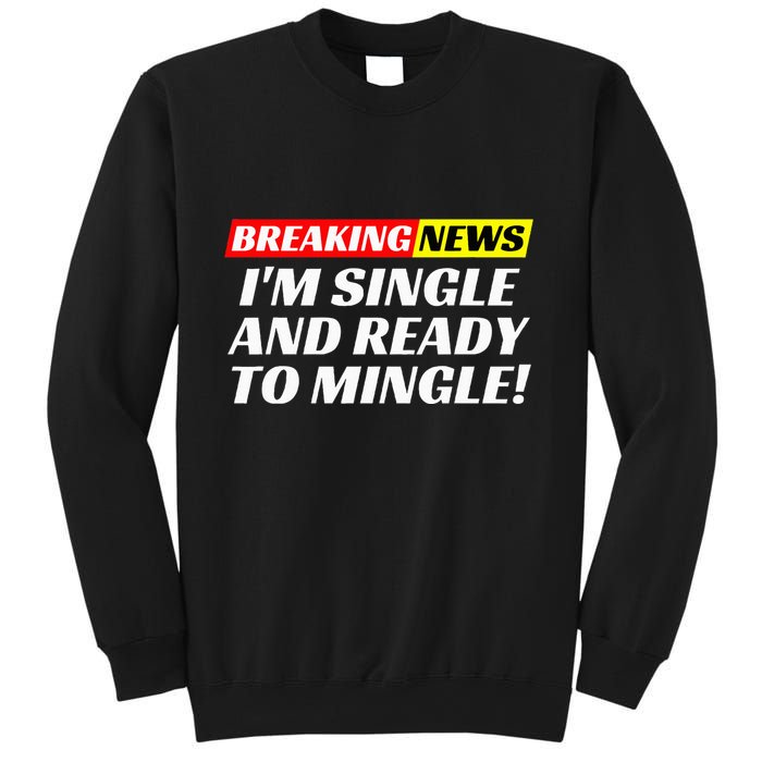 Single And Ready To Mingle Funny Sarcastic Breakup Divorce Sweatshirt