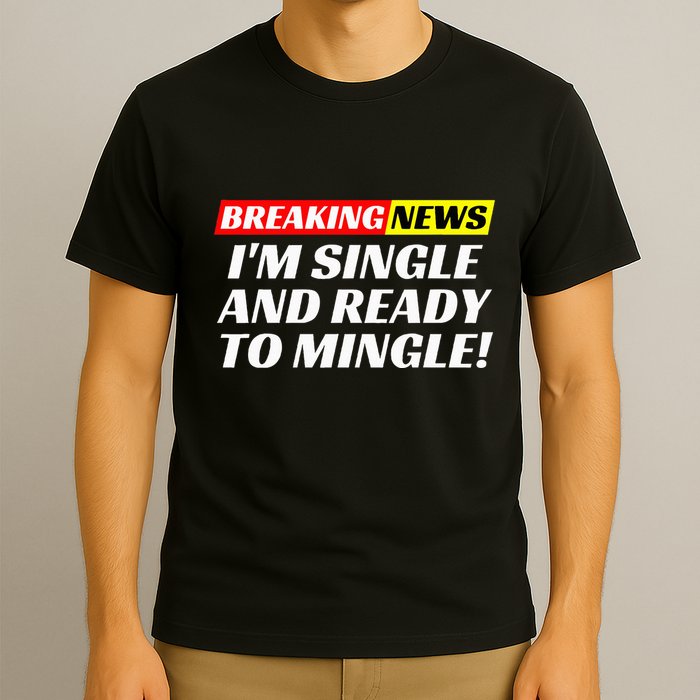 Single And Ready To Mingle Funny Sarcastic Breakup Divorce T-Shirt