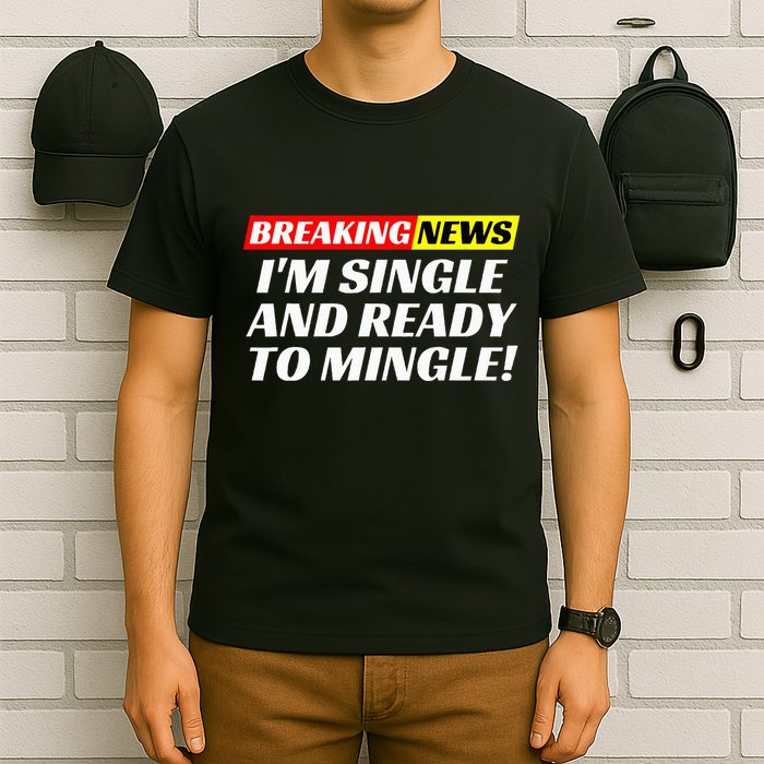 Single And Ready To Mingle Funny Sarcastic Breakup Divorce T-Shirt