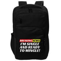Single And Ready To Mingle Funny Sarcastic Breakup Divorce Impact Tech Backpack