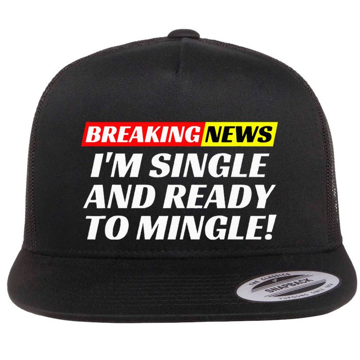 Single And Ready To Mingle Funny Sarcastic Breakup Divorce Flatbill Hat