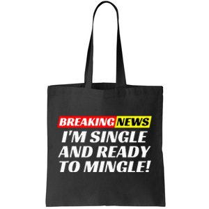 Single And Ready To Mingle Funny Sarcastic Breakup Divorce Tote Bag