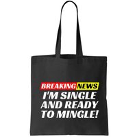Single And Ready To Mingle Funny Sarcastic Breakup Divorce Bag