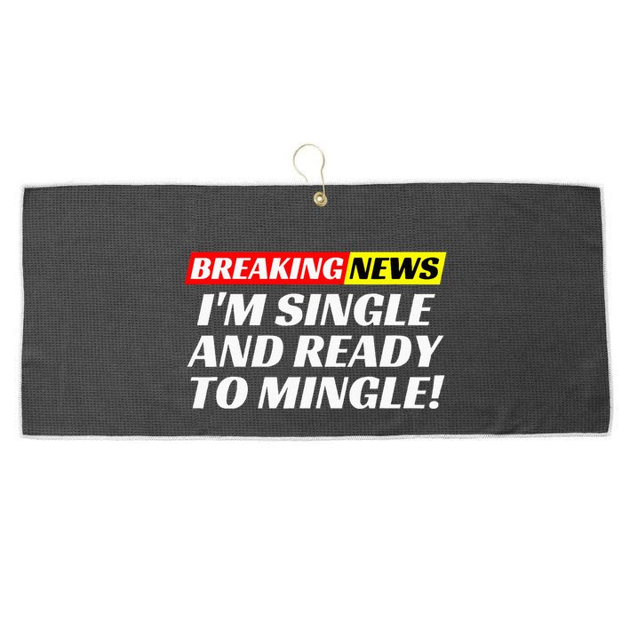 Single And Ready To Mingle Funny Sarcastic Breakup Divorce Large Microfiber Waffle Golf Towel
