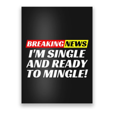 Single And Ready To Mingle Funny Sarcastic Breakup Divorce Poster