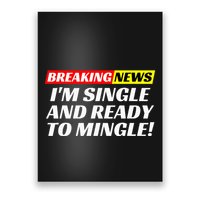 Single And Ready To Mingle Funny Sarcastic Breakup Divorce Poster
