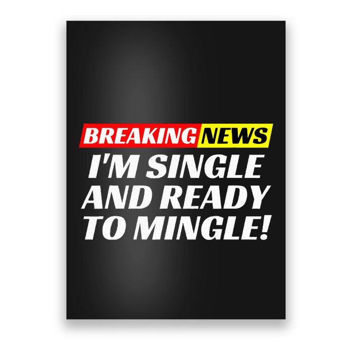 Single And Ready To Mingle Funny Sarcastic Breakup Divorce Poster