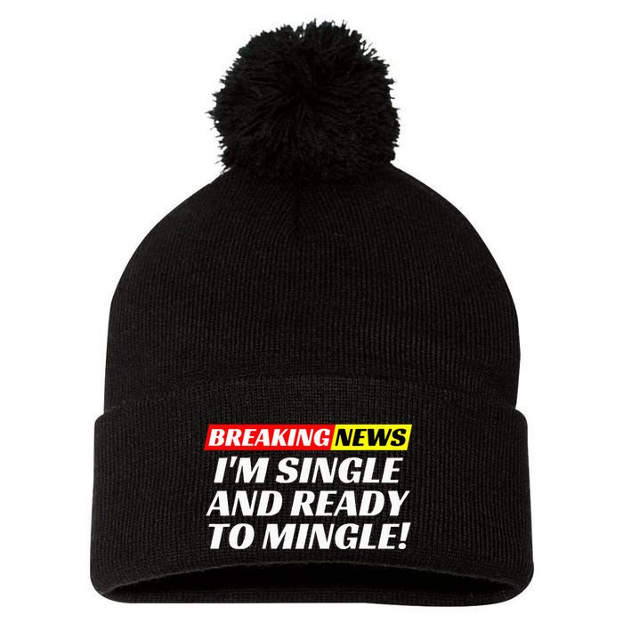 Single And Ready To Mingle Funny Sarcastic Breakup Divorce Pom Pom 12in Knit Beanie