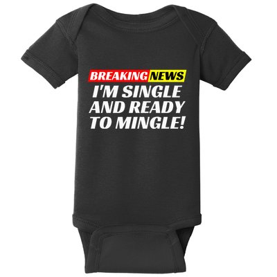 Single And Ready To Mingle Funny Sarcastic Breakup Divorce Baby Bodysuit