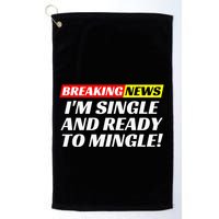 Single And Ready To Mingle Funny Sarcastic Breakup Divorce Golf Towel