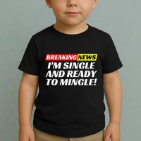 Single And Ready To Mingle Funny Sarcastic Breakup Divorce Toddler T-Shirt