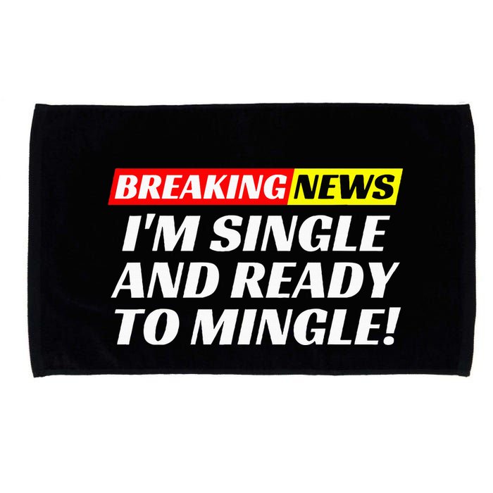 Single And Ready To Mingle Funny Sarcastic Breakup Divorce Microfiber Hand Towel