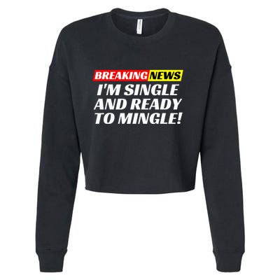 Single And Ready To Mingle Funny Sarcastic Breakup Divorce Cropped Pullover Crew