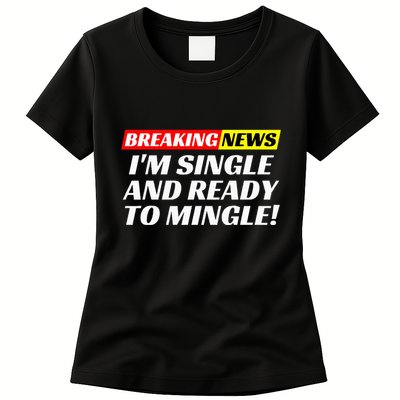 Single And Ready To Mingle Funny Sarcastic Breakup Divorce Womens T-Shirt
