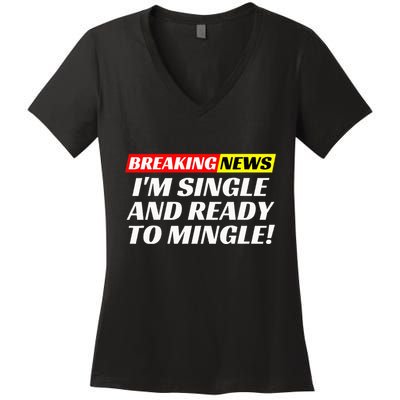 Single And Ready To Mingle Funny Sarcastic Breakup Divorce Women's V-Neck T-Shirt