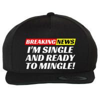 Single And Ready To Mingle Funny Sarcastic Breakup Divorce Wool Snapback Cap