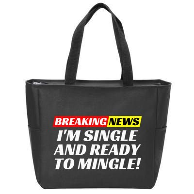 Single And Ready To Mingle Funny Sarcastic Breakup Divorce Zip Tote Bag