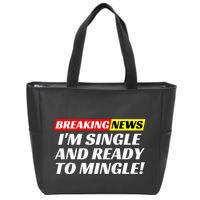 Single And Ready To Mingle Funny Sarcastic Breakup Divorce Zip Tote Bag