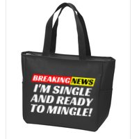 Single And Ready To Mingle Funny Sarcastic Breakup Divorce Zip Tote Bag