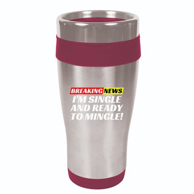 Single And Ready To Mingle Funny Sarcastic Breakup Divorce 16oz Travel Tumbler