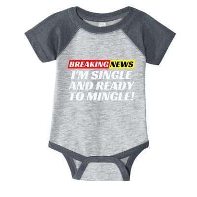 Single And Ready To Mingle Funny Sarcastic Breakup Divorce Infant Baby Jersey Bodysuit