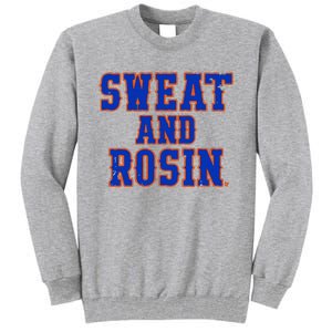 Sweat And Rosin Tall Sweatshirt