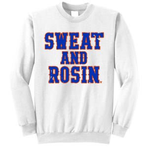 Sweat And Rosin Sweatshirt