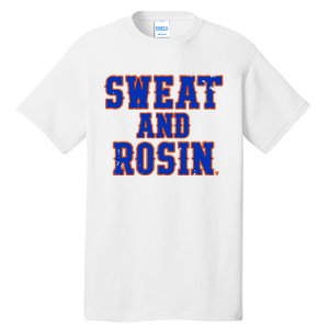 Sweat And Rosin Tall T-Shirt