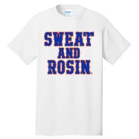 Sweat And Rosin Tall T-Shirt