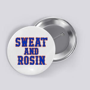 Sweat And Rosin Button