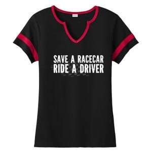 Save A Racecar Ride A Driver Ladies Halftime Notch Neck Tee