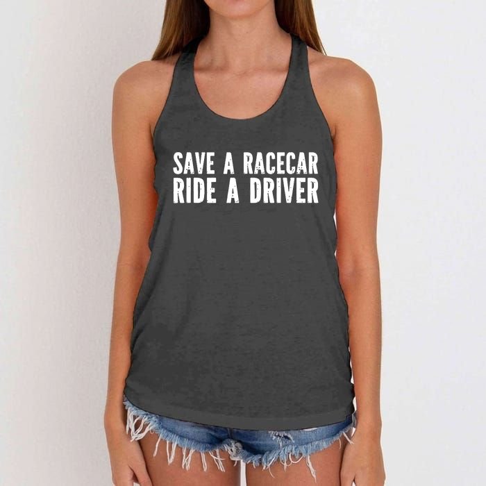 Save A Racecar Ride A Driver Women's Knotted Racerback Tank