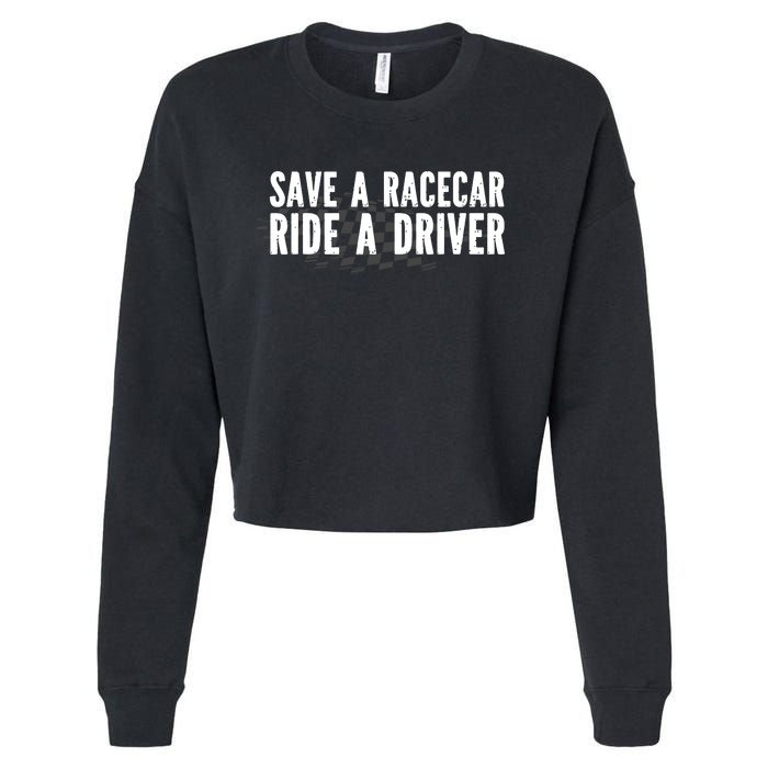 Save A Racecar Ride A Driver Cropped Pullover Crew