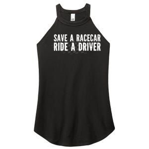 Save A Racecar Ride A Driver Women's Perfect Tri Rocker Tank