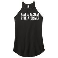 Save A Racecar Ride A Driver Women's Perfect Tri Rocker Tank