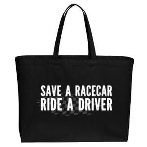 Save A Racecar Ride A Driver Cotton Canvas Jumbo Tote