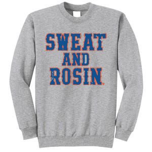 Sweat And Rosin Tall Sweatshirt