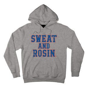 Sweat And Rosin Tall Hoodie