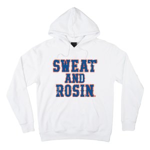 Sweat And Rosin Hoodie