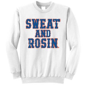 Sweat And Rosin Sweatshirt