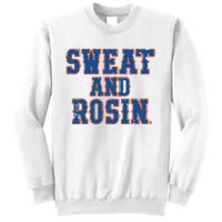 Sweat And Rosin Sweatshirt