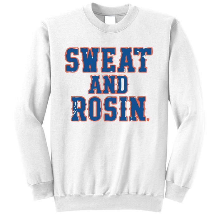 Sweat And Rosin Sweatshirt