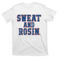 Sweat And Rosin T-Shirt