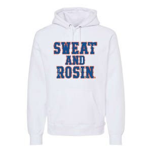 Sweat And Rosin Premium Hoodie