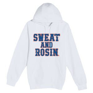 Sweat And Rosin Premium Pullover Hoodie